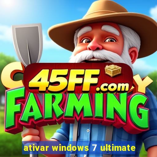 ativar windows 7 ultimate